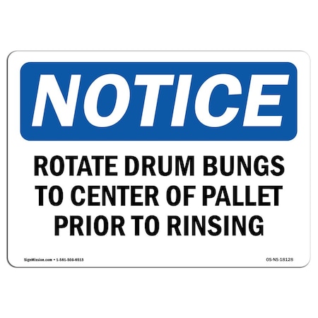 Signmission Safety Sign, OSHA Notice, 10" Height, Rotate Drum Bungs To Center Of Pallet Prior Sign, Landscape OS-NS-D-1014-L-18128